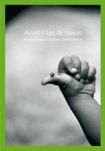 Avant l'âge de raison - Lord Coleman William ; Plossu Bernard