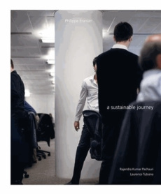 A sustainable journey. Edition bilingue français-anglais - Eranian Philippe ; Pachauri Rajendra Kumar ; Tubia