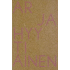 Arja Hyytiäinen. Cahiers 2002-2011, Edition bilingue français-anglais - Hyytiainen Arja