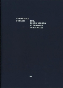 14-18 Echos, versos et graphies de batailles - Poncin Catherine ; Poivert Michel ; Nahon Guillaum