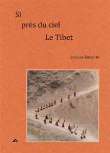Si près du ciel, Le Tibet. Edition bilingue français-anglais - Borgetto Jacques ; Ricard Matthieu ; Ribes Jean-Pa