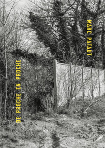 De proche en proche. Edition bilingue français-anglais - Pataut Marc ; Chevrier Jean-François ; Chiodi Stef