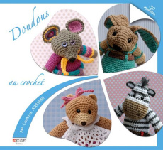 Doudous en famille au crochet. 24 modèles - Armani Cendrine