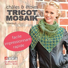 Châles et étoles Tricot mosaik - Rasch Sylvie ; Sistig-Loichot Julie