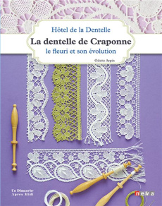La dentelle de Craponne. Le fleuri et son évolution - HOTEL DE LA DENTELLE