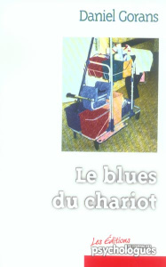 Le blues du chariot - Gorans Daniel