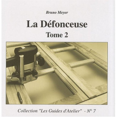 La défonceuse. Tome 2, Techniques et astuces pour aller plus loin - Meyer Bruno