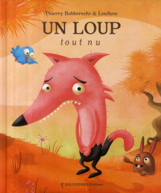 Un loup tout nu - ROBBERECHT/LOUFANE