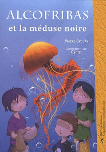 Alcofribas et la méduse noire - Crooks Pierre