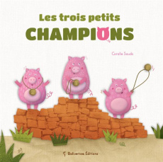 Les trois petits champions - Saudo Coralie