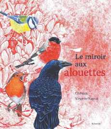 Le miroir aux alouettes - CHRISTOS/RAPIAT