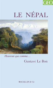 Le Népal - Le Bon Gustave ; Wiltz Marc