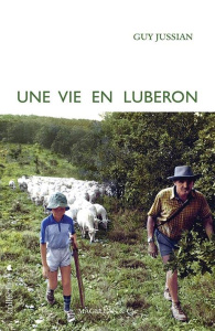 Une vie en Luberon - Jussian Guy