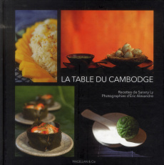 La table du Cambodge - Ly Sarany ; Alexandre Eric