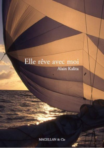 Elle rêve avec moi - Kalita Alain ; Viltrouvé Corinne ; Van den Heede J