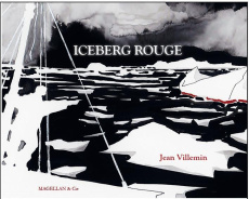 L'iceberg rouge - Villemin Jean
