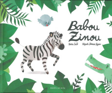 Babou zinou - Saté Nadia ; Zoboian Lagier Magali