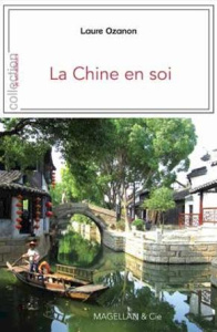 La Chine en soi. Dix ans d'aventure ethnographique - Ozanon Laure