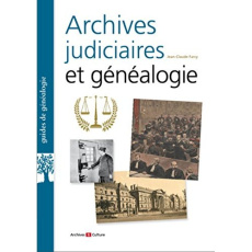 Archives judiciaires et généalogie - Farcy Jean-Claude