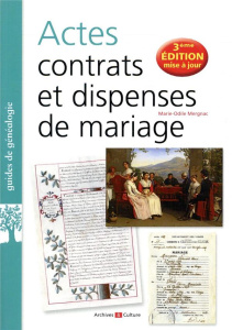 Actes, contrats et dispenses de mariage. 3e édition - Mergnac Marie-Odile