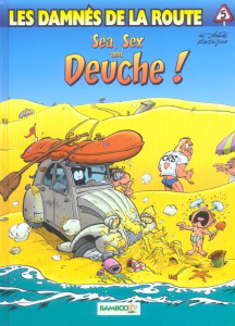 Les damnés de la route Tome 5 : Sea, Sex and Deuche ! - ACHDE+RODRIGUE