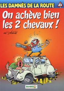 LES DAMNES DE LA ROUTE N 1 PACK - ON ACHEVE BIEN LES 2 CHEVAUX - ACHDE
