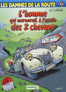 LES DAMNES DE LA ROUTE N 2 PACK - L' HOMME QUI MURMURAIT A L'OREILLE DES 2 CHEVAUX - ACHDE
