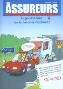 Les Assureurs Tome 2 : Le grand bêtisier des déclarations d'accidents - Jenfèvre Henri ; Sulpice Olivier