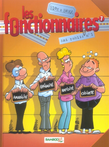 Les fonctionnaires Tome 7 : Ami public n° 1 - BLOZ/BEKA