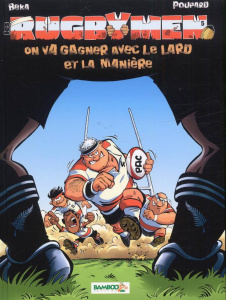 Les Rugbymen Tome 5 : On va gagner avec le lard et la manière - BEKA/POUPARD