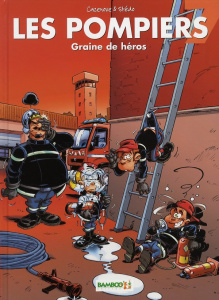 Les Pompiers Tome 7 : Graine de héros - Cazenove Christophe