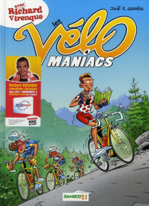 Les Vélomaniacs Tome 4 - Garréra Jean-Luc ; Julié Alain