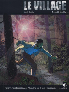 Le village Tome 1 : L'ingénieur - Marchal Bertrand