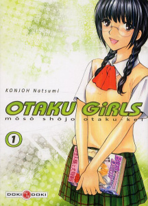 Otaku Girls Tome 1 - Konjoh Natsumi ; Ludmann Sébastien