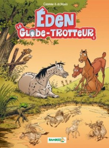 Eden, le globe-trotteur Tome 1 - Du Peloux Benoît ; Cazenove Christophe