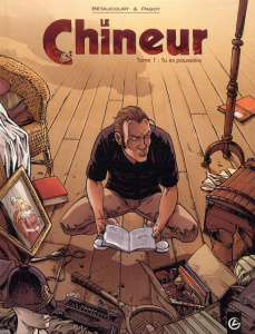 Le Chineur Tome 1 : Tu es poussière - Bétaucourt Xavier ; Pagot Didier ; Dodier Alain