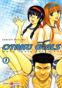 Otaku Girls Tome 3 - Konjoh Natsumi ; Ludmann Sébastien