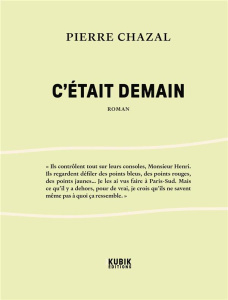C'était demain - Chazal Pierre