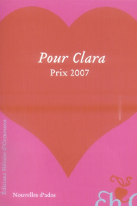Pour Clara. Prix 2007 - Pohu Amandine