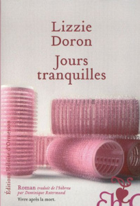 Jours tranquilles - Doron Lizi ; Rotermund Dominique