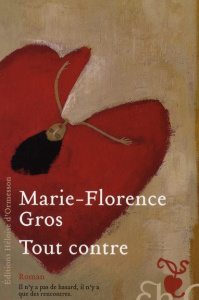 Tout contre - Gros Marie-Florence