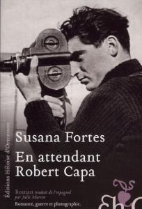 En attendant Robert Capa - Fortes Susana ; Marcot Julie