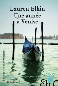 Une année à Venise - Elkin Lauren ; Lineker Jean