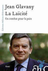 La laïcité. Un combat pour la paix - Glavany Jean