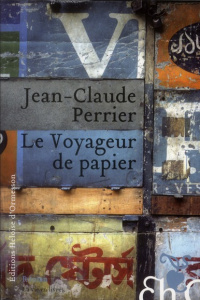 Le Voyageur de papier - Perrier Jean-Claude