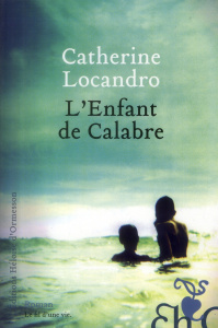 L'Enfant de Calabre - Locandro Catherine