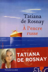 A l'encre russe - Rosnay Tatiana de ; Clarinard Raymond