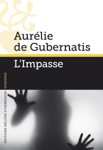 L'impasse - Gubernatis Aurélie de