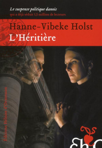 L'Héritière - Holst Hanne-Vibeke ; Berg Caroline