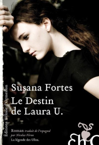 Le destin de Laura U - Fortes Susana ; Véron Nicolas